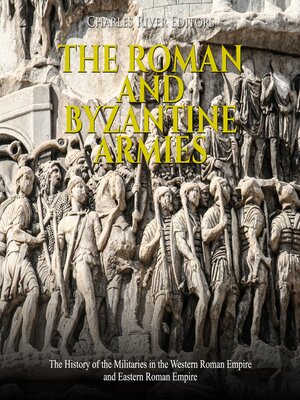 cover image of The Roman and Byzantine Armies